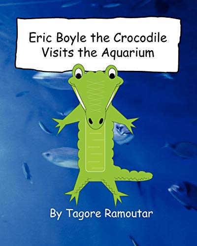 Stock image for Eric Boyle the Crocodile visits the aquarium for sale by MusicMagpie