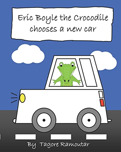Stock image for Eric Boyle the Crocodile Chooses a New Car for sale by THE SAINT BOOKSTORE