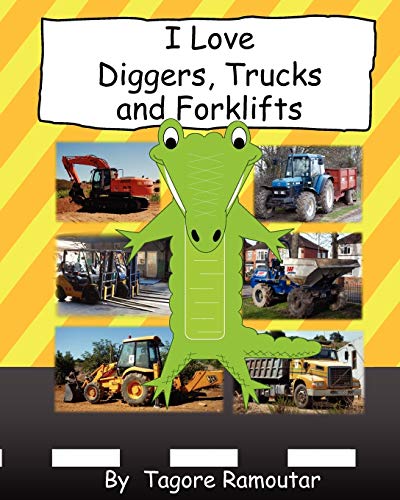 Stock image for I Love Diggers, Trucks and Forklifts for sale by MusicMagpie