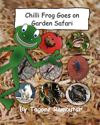 Stock image for Chilli Frog Goes on Garden Safari for sale by THE SAINT BOOKSTORE