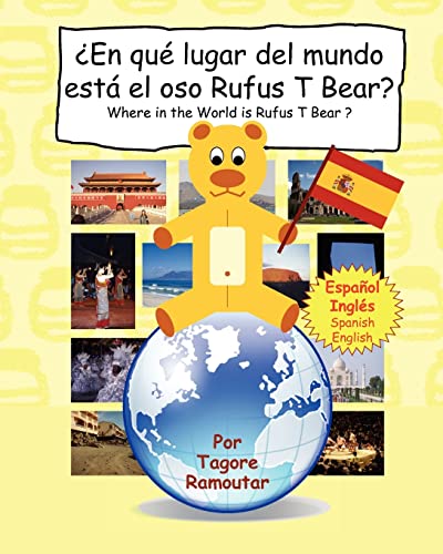 Stock image for En que lugar del mundo esta el oso Rufus T Bear?: Where in the World is Rufus T Bear ? for sale by THE SAINT BOOKSTORE