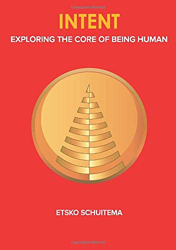 Stock image for Intent: Exploring the Core of Being Human for sale by Chapter 1