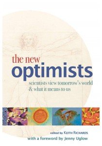 Beispielbild fr The New Optimists: Scientists View Tomorrow's World & What it Means to Us zum Verkauf von WorldofBooks