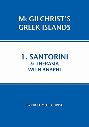 Imagen de archivo de Santorini & Therasia with Anaphi: 1 (McGilchrist's Greek Islands) a la venta por WorldofBooks