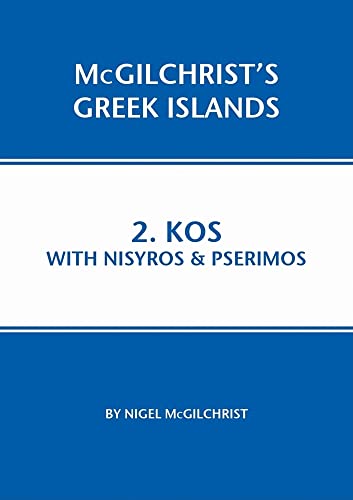 9781907859014: Kos with Nisyros & Pserimos: 2 (McGilchrist's Greek Islands) [Idioma Ingls]