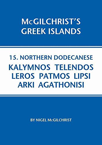 Imagen de archivo de Northern Dodecanese: Kalymnos Telendos Leros Pamos Lipsi Arki Agathonisi (Mcgilchrist's Greek Islands) a la venta por GF Books, Inc.