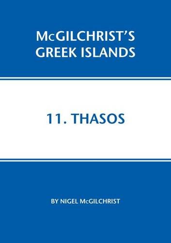 Imagen de archivo de Thasos (Mcgilchrist's Greek Islands, Band 11) a la venta por Studibuch