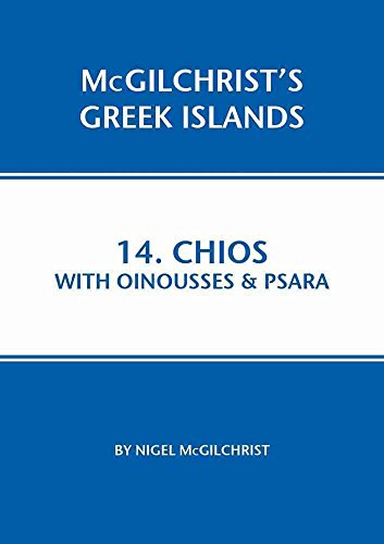 Imagen de archivo de Chios With Oinousses & Psara (Mcgilchrist's Greek Islands) a la venta por Irish Booksellers