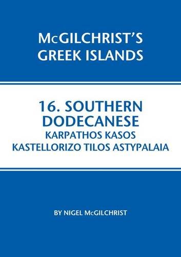 9781907859199: Southern Dodecanese: Karphathos Kasos Kastellorizo Tilos Astypalaia (Mcgilchrist's Greek Islands)
