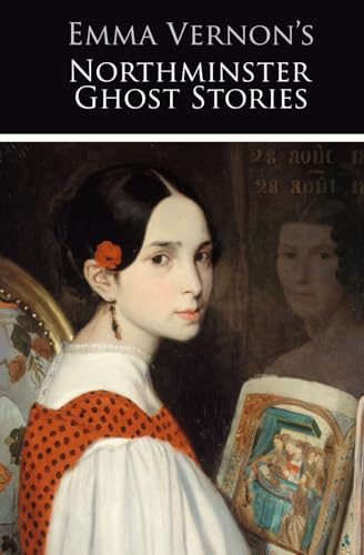 Imagen de archivo de Emma Vernon's Northminster Ghost Stories (The Northminster Mysteries) a la venta por GF Books, Inc.