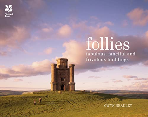 9781907892301: Follies: Fabulous, fanciful and frivolous buildings (National Trust History & Heritage)