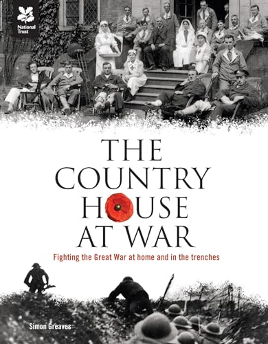 Stock image for The Country House at War: Life below stairs and above stairs during the war (National Trust History & Heritage) for sale by WorldofBooks