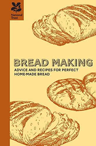 Beispielbild fr Bread Making: Advice and recipes for perfect home-made baking and bread making (National Trust Food) zum Verkauf von WorldofBooks