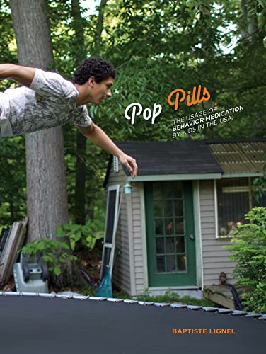 9781907893896: Pop Pills: The Usage of Behavior Medication by Kids in the USA