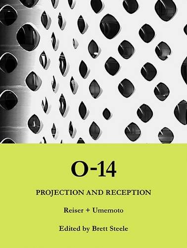 O-14: Projection and Reception (9781907896088) by + Umemoto, Reiser