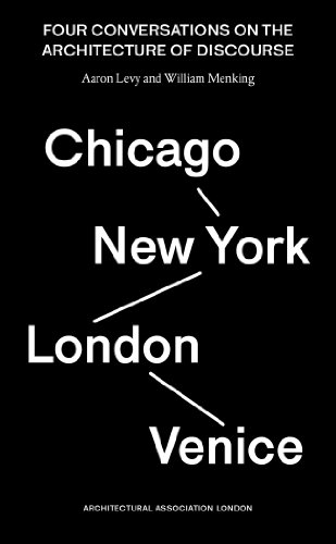 Four Conversations on the Architecture of Discourse (9781907896194) by Aaron Levy; William Menking