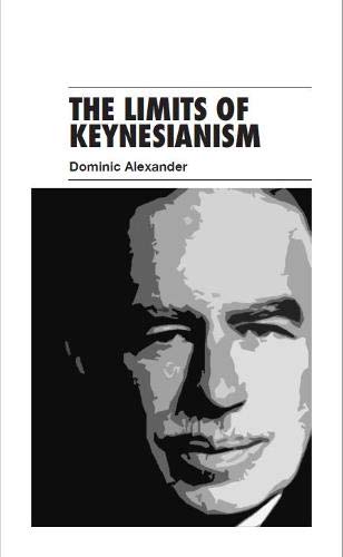 9781907899089: The Limits of Keynesianism