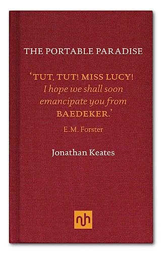 The Portable Paradise: Baedeker, Murray and the Victorian Guidebook (9781907903021) by Jonathan Keates