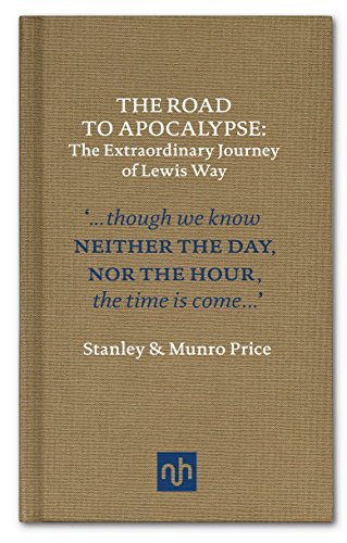 Beispielbild fr The Road to Apocalypse: The Extraordinary Journey of Lewis Way zum Verkauf von WorldofBooks