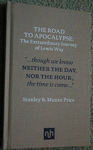 9781907903267: The Road to Apocalypse: The Extraordinary Journey of Lewis Way
