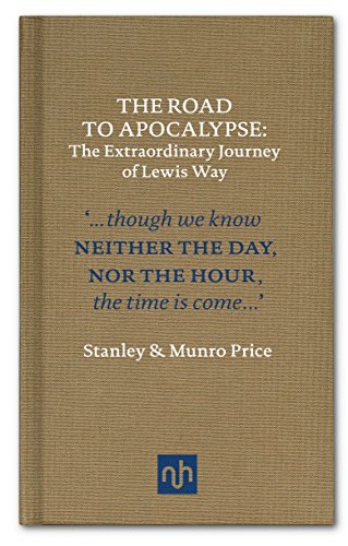 9781907903267: The Road to Apocalypse: The Extraordinary Journey of Lewis Way
