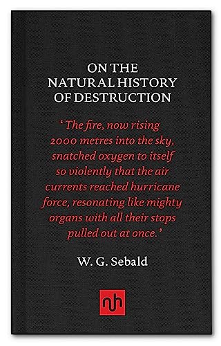 Stock image for On the Natural History of Destruction for sale by Green Ink Booksellers