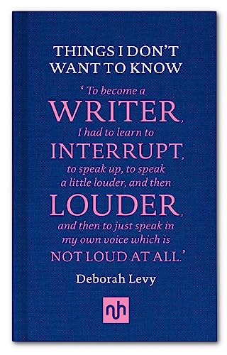 9781907903632: Things I don't want to know: a response to George Orwell's 1946 essay 'Why I write' (Living autobiography, 1)