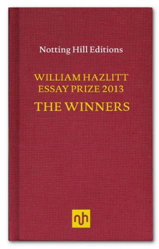 Stock image for The William Hazlitt Essay Prize 2013 the Winners for sale by WorldofBooks