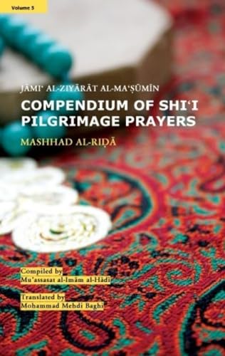 Stock image for Compendium of Shi'i Pilgrimage Prayers for sale by PBShop.store US