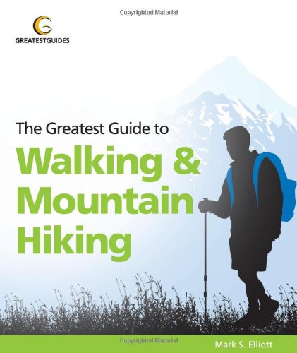 Stock image for The Greatest Guide to Walking and Mountain Hiking (Greatest Guides) for sale by WorldofBooks