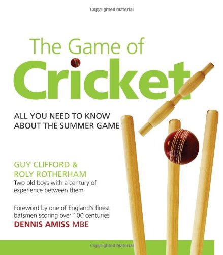 Beispielbild fr The Game Of Cricket: All You Need To Know About The Summer Game (Greatest Guides) zum Verkauf von Reuseabook
