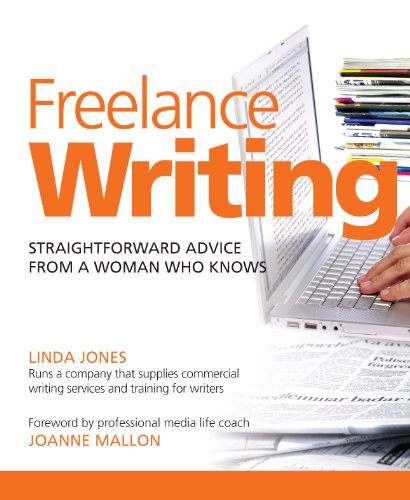 Freelance Writing - Straightforward advice from a woman who knows (Greatest Guides) (9781907906206) by Linda Jones