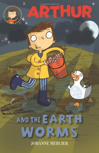 Arthur and the Earthworms (9781907912177) by Johanne Mercier