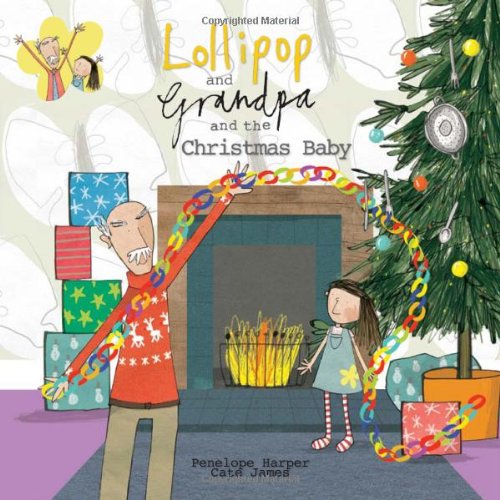 Stock image for Lollipop and Grandpa and the Christmas Baby for sale by WorldofBooks
