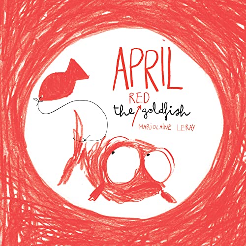 Stock image for April the Red Goldfish for sale by GF Books, Inc.