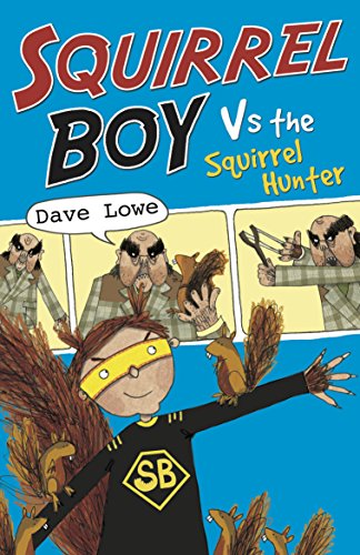 Stock image for Squirrel Boy vs. the Squirrel Hunter for sale by WorldofBooks