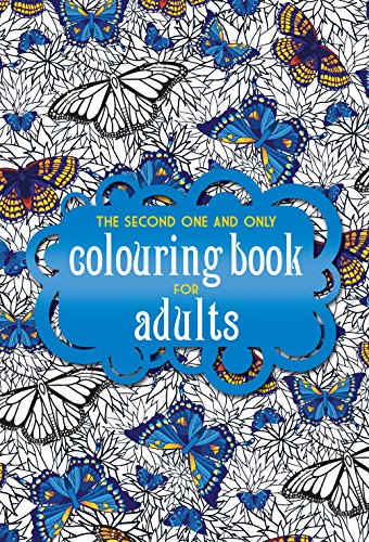 Stock image for The Second One and Only Colouring Book for Adults (One and Only Colouring / One and Only Coloring) for sale by WorldofBooks