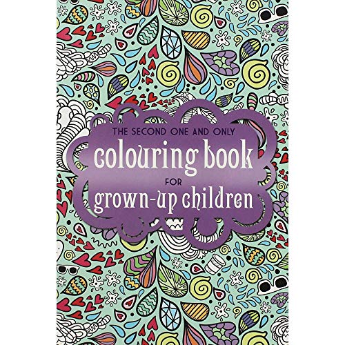 Imagen de archivo de The Second One and Only Colouring Book for Grown up Children (One & Only Colouring Books) a la venta por WorldofBooks