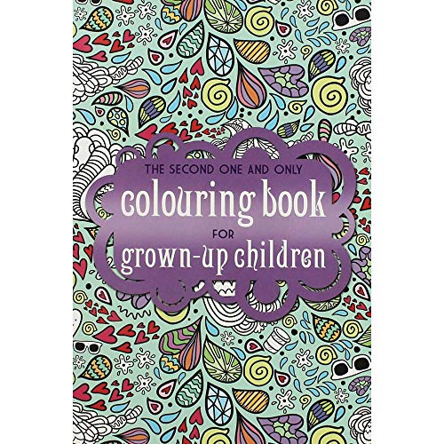 Stock image for The Second One and Only Colouring Book for Grown up Children (One & Only Colouring Books) for sale by WorldofBooks