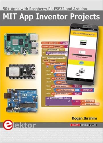 Stock image for MIT App Inventor Projects: 50+ Android Apps with Raspberry Pi, ESP32 and Arduino - Ibrahim, Dogan for sale by Librairie Th  la page