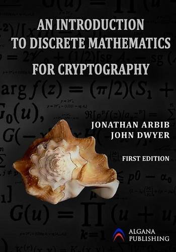 An Introduction to Discrete Mathematics for Cryptography (9781907934018) by Arbib, Jonathan
