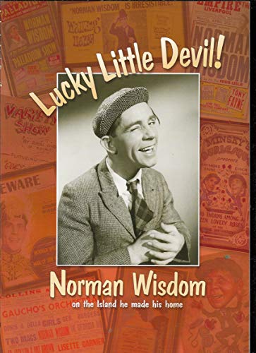 9781907945038: Lucky Little Devil: Norman Wisdom on the Island He Made His Home