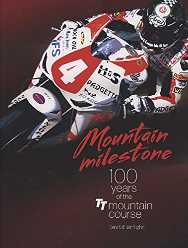 9781907945045: Mountain Milestone: 100 Years of the TT Course Mountain
