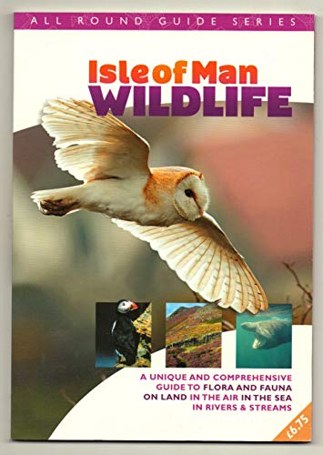 Imagen de archivo de All Round Guide to Wildlife of the Isle of Man a la venta por MusicMagpie