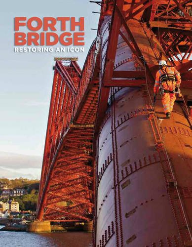 Forth Bridge: Restoring an Icon (9781907945199) by John Andrew,Ann Glen