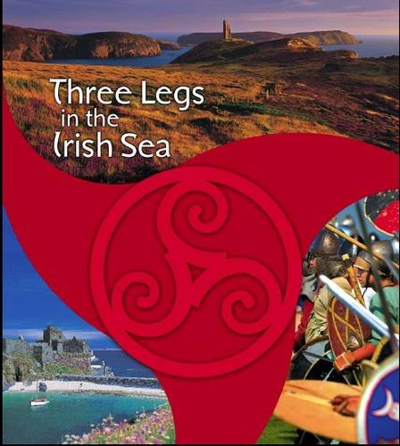 Imagen de archivo de Three Legs in the Irish Sea: Tree Cassyn Ayns Mooir Vannin a la venta por WorldofBooks