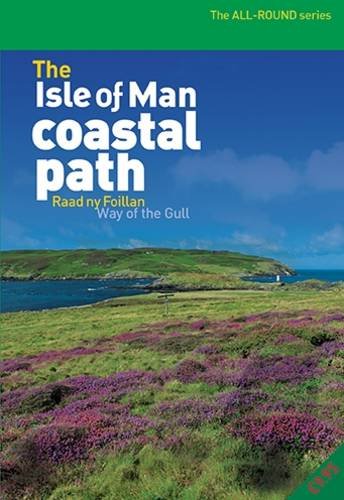 Beispielbild fr The Isle of Man Coastal Path: Raad Ny Foillan - Way of the Gull (All-Round Guide) zum Verkauf von WorldofBooks