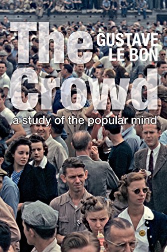 Imagen de archivo de The Crowd: A Study of the Popular Mind (Solis Classics) a la venta por Books Unplugged