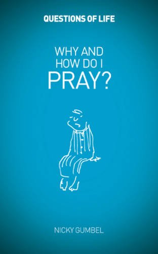 Stock image for Why and How Do I Pray? (Questions of Life) for sale by WorldofBooks