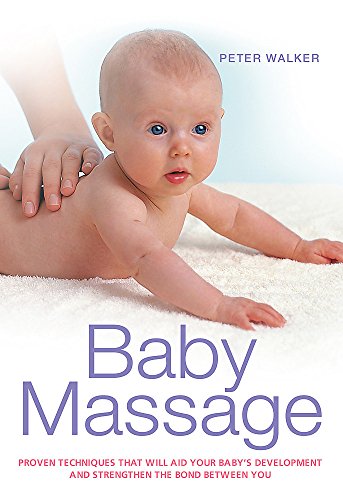 Beispielbild fr Baby Massage: Proven techniques to calm your baby and assist development zum Verkauf von WorldofBooks